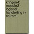 Kringen 4: module 2 - Logistiek - handleiding (+ cd-rom)