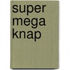 Super Mega Knap door Jim Jacobs