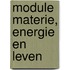 Module materie, energie en leven