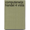 Computerwijs Handel 4 Vista by Vandeputte