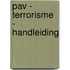 PAV - Terrorisme - handleiding