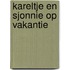 Kareltje en Sjonnie op vakantie