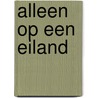 Alleen op een eiland door Jan Wolkers