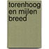 Torenhoog en mijlen breed