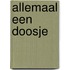 Allemaal een doosje