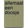 Allemaal een doosje by P. Gomes