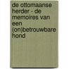 De Ottomaanse herder - de memoires van een (on)betrouwbare hond door V. Bijlo