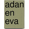 Adan en Eva door A. Hirshi Ali