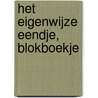 Het eigenwijze eendje, blokboekje door J. Werner