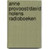 Anne Provoost/David Nolens Radioboeken