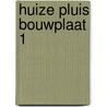 Huize Pluis Bouwplaat 1 by Unknown