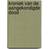 Kroniek van de aangekondigde dood door Gabriel GarcíA. Márquez