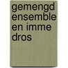 Gemengd ensemble en Imme Dros door Onbekend