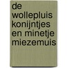 De Wollepluis Konijntjes en Minetje Miezemuis door Beatrix Potter