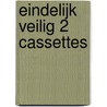 Eindelijk veilig 2 cassettes door Ton van Reen
