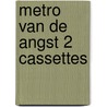 Metro van de angst 2 cassettes by E.C. Bertin