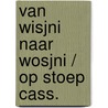 Van wisjni naar wosjni / op stoep cass. door Schmidt
