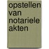 Opstellen van notariele akten