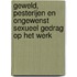 Geweld, pesterijen en ongewenst sexueel gedrag op het werk