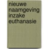 Nieuwe naamgeving inzake Euthanasie door H. Nys