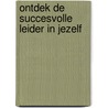 Ontdek de succesvolle leider in jezelf door W. Maris