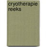 Cryotherapie reeks by Unknown