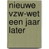 Nieuwe vzw-wet een jaar later