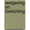 Wetgeving en toelichting by L. VandenBerghe