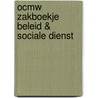 Ocmw zakboekje beleid & sociale dienst door J. Agten