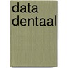 Data Dentaal door Greef