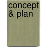 Concept & Plan door Onbekend