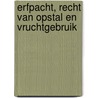 Erfpacht, recht van opstal en vruchtgebruik by S. Goeminne