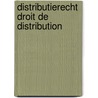 Distributierecht droit de distribution door Bogaert