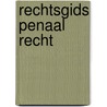 Rechtsgids penaal recht by Dillemans
