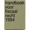 Handboek voor fiscaal recht 1994 door Tiberghien
