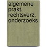Algemene prakt. rechtsverz. onderzoeks door Raoul Declercq