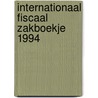 Internationaal fiscaal zakboekje 1994 by Behaeghe