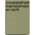 Vrouwelykheid mannelykheid en recht