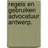 Regels en gebruiken advocatuur antwerp.