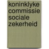 Koninklyke commissie sociale zekerheid by Unknown
