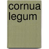 Cornua legum door Onbekend