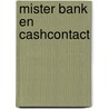 Mister bank en cashcontact door Witters