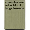 Clausules over erfrecht v.d. langstlevende 1 door Onbekend