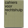 Cahiers voor rechtshulp 1 door Willekens