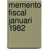 Memento fiscal januari 1982 door Sarah Wolf