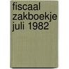 Fiscaal zakboekje juli 1982 door Rousseaux