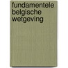 Fundamentele belgische wetgeving door Corte