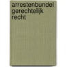 Arrestenbundel gerechtelijk recht door J. Laenens