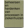 Beheersen en herdenken van processen in ziekenhuizen by Unknown