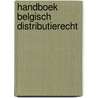 Handboek Belgisch distributierecht door Onbekend